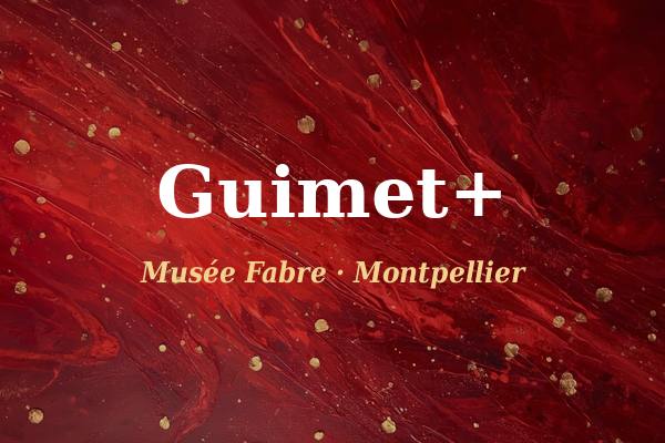 Exposition Guimet+ au musée Fabre